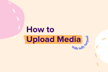 How to upload media